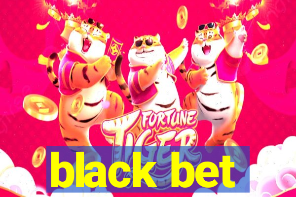 black bet